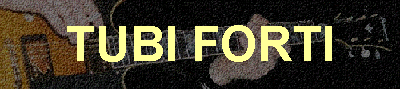 TUBI FORTI